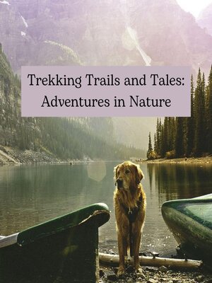 cover image of Trekking Trails and Tales